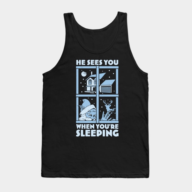 He Sees You When You're Sleeping - Funny Santa Claus Xmas Tank Top by OrangeMonkeyArt